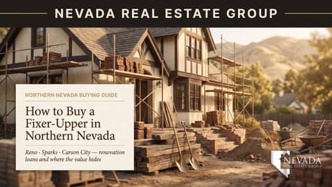 How to Buy a Fixer-Upper in Reno & Northern Nevada 2026